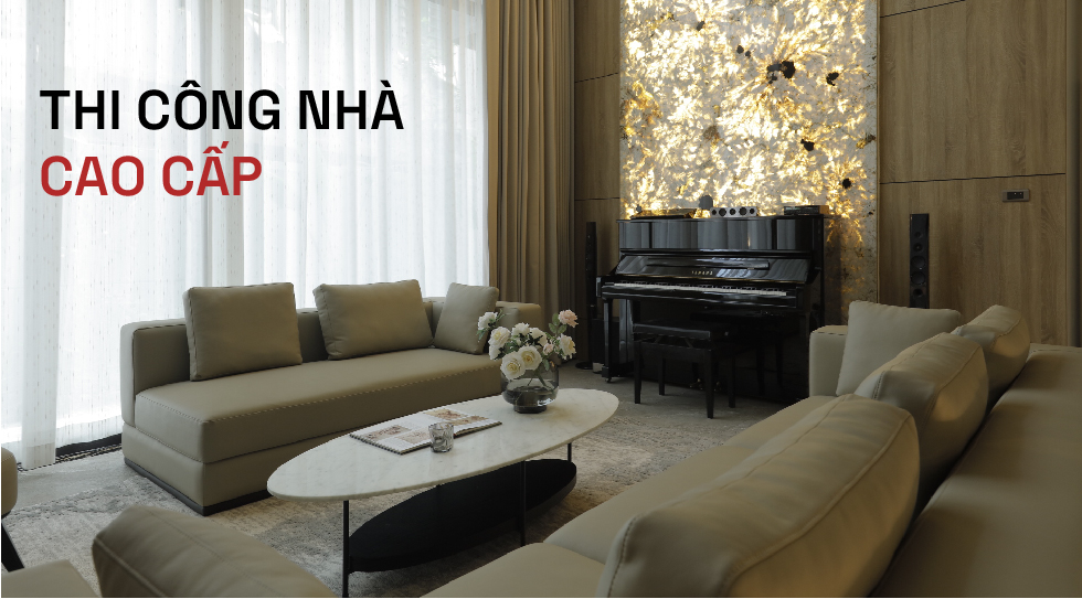 thi công nhà cao cấp