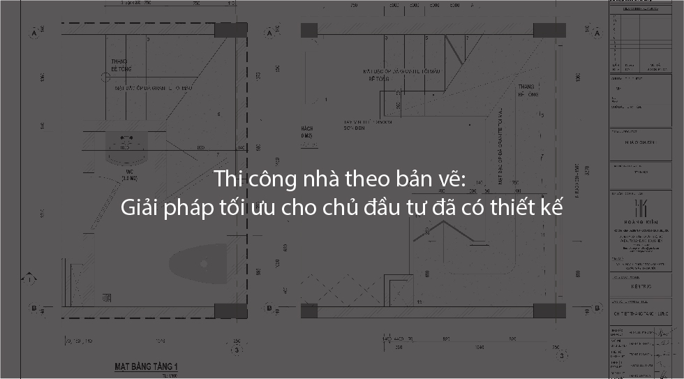 Thi công nhà theo bản vẽ