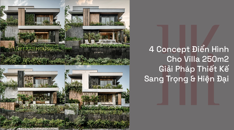 4 Concept Điển Hình Cho Villa 250m2