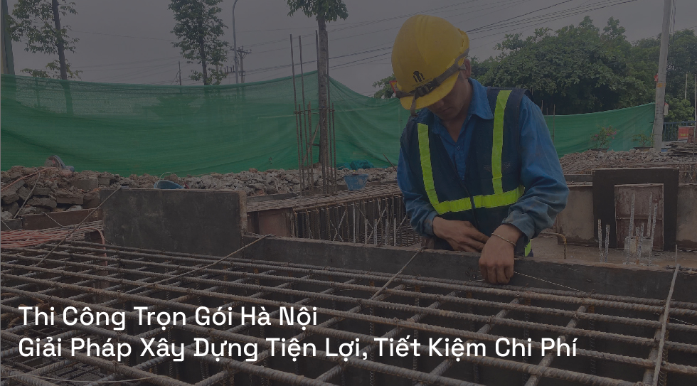 Thi Công Trọn Gói Hà Nội