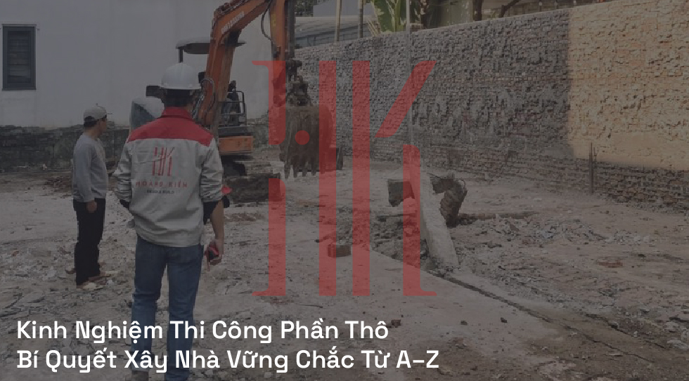 Kinh Nghiệm Thi Công Phần Thô