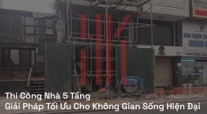 thi công nhà 5 tầng