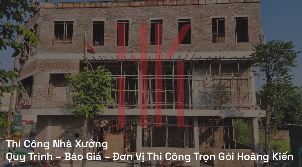 Thi Công Nhà Xưởng