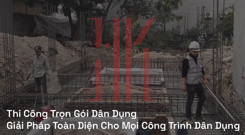 Thi Công Trọn Gói Dân Dụng