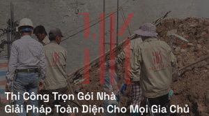 Thi Công Trọn Gói Nhà