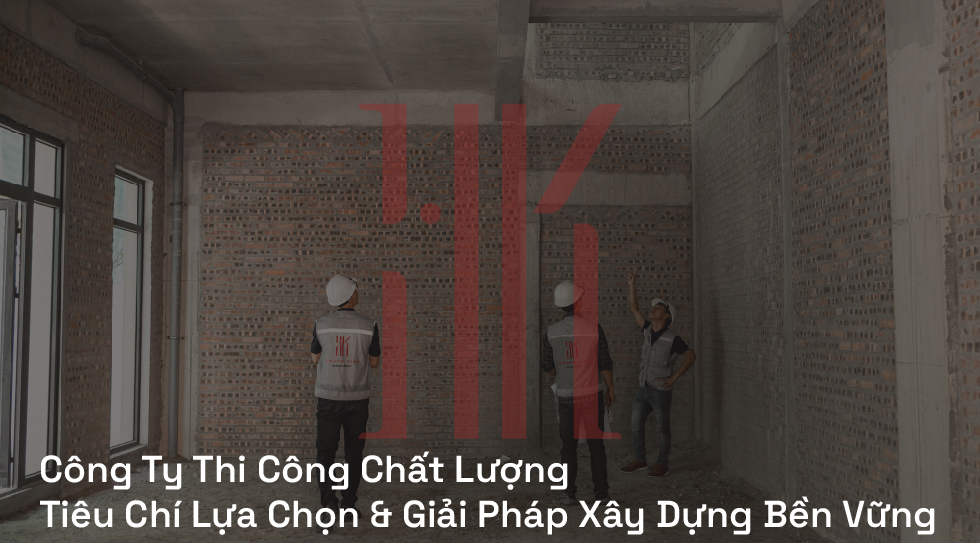 Công Ty Thi Công Chất Lượng