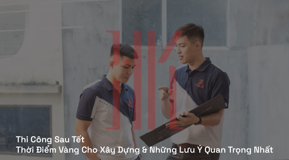 Thi công sau Tết