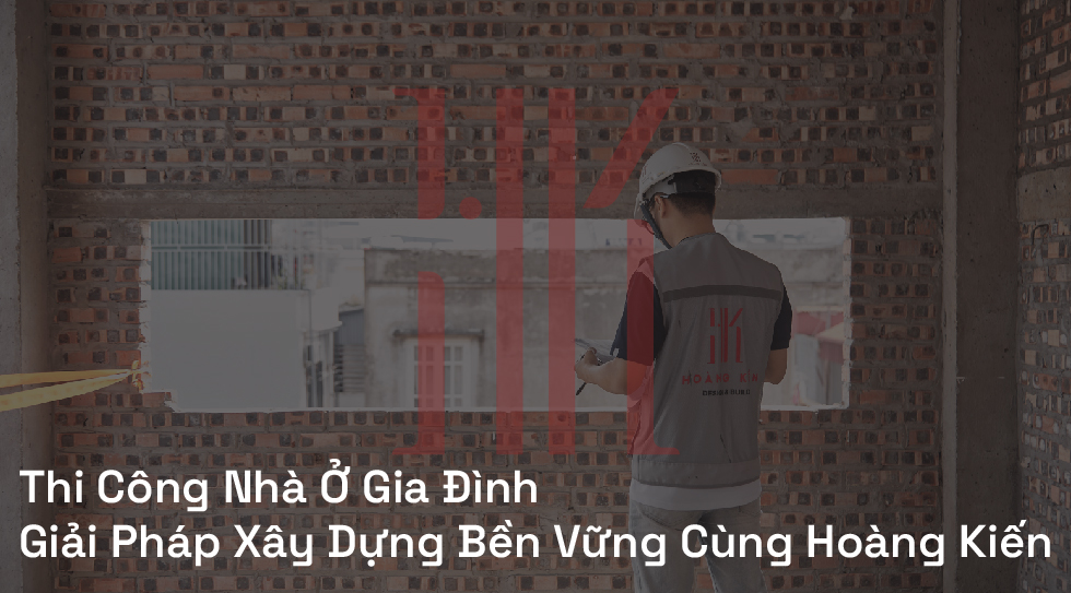 Thi công nhà ở gia đình