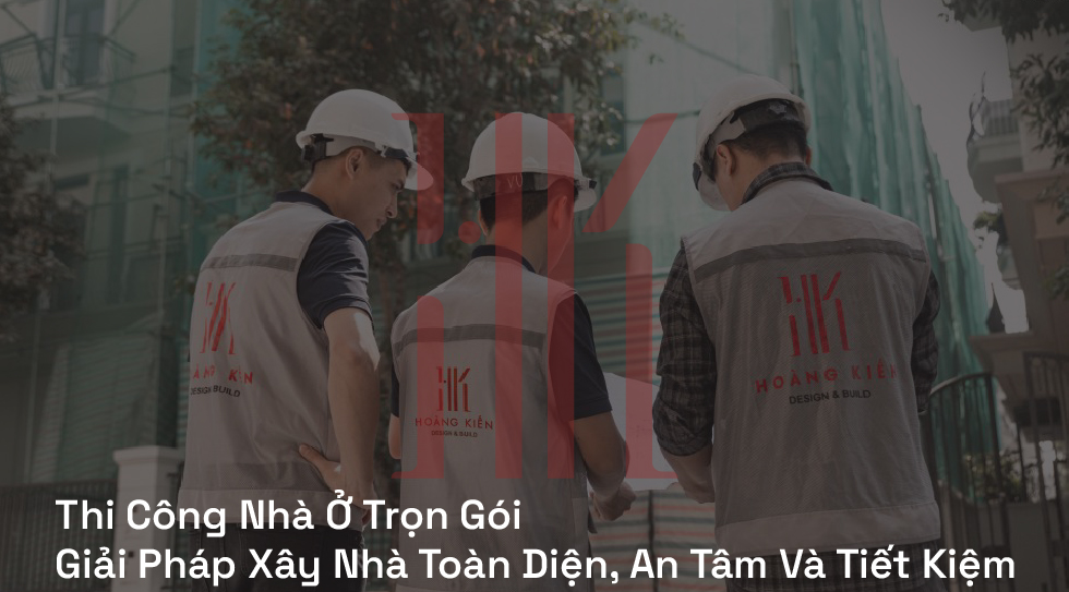 Thi công nhà ở trọn gói