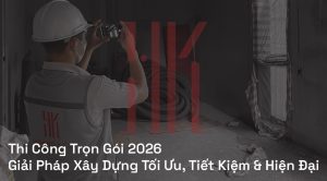 thi công trọn gói 2026