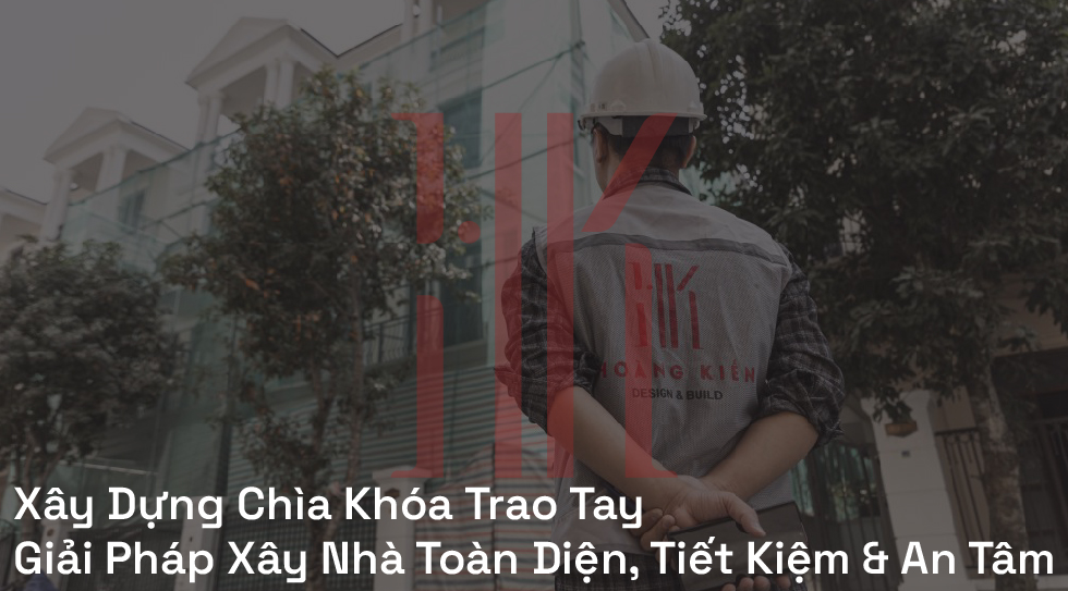 Xây Dựng Chìa Khóa Trao Tay
