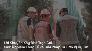 Lời Khuyên Xây Nhà Trọn Gói